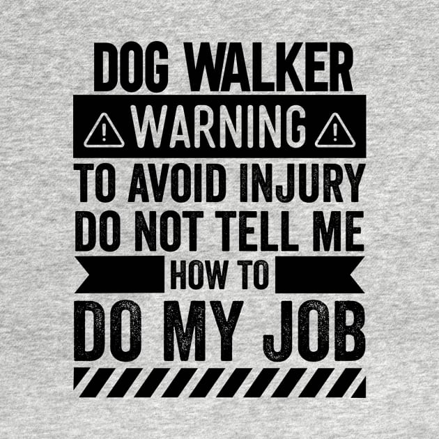 Dog Walker Warning by Stay Weird